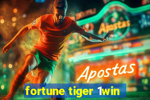 fortune tiger 1win